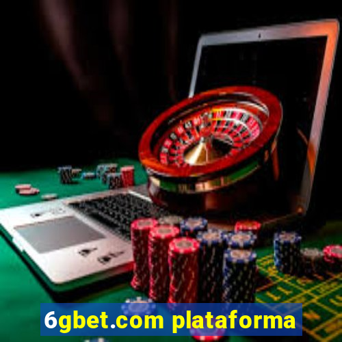 6gbet.com plataforma